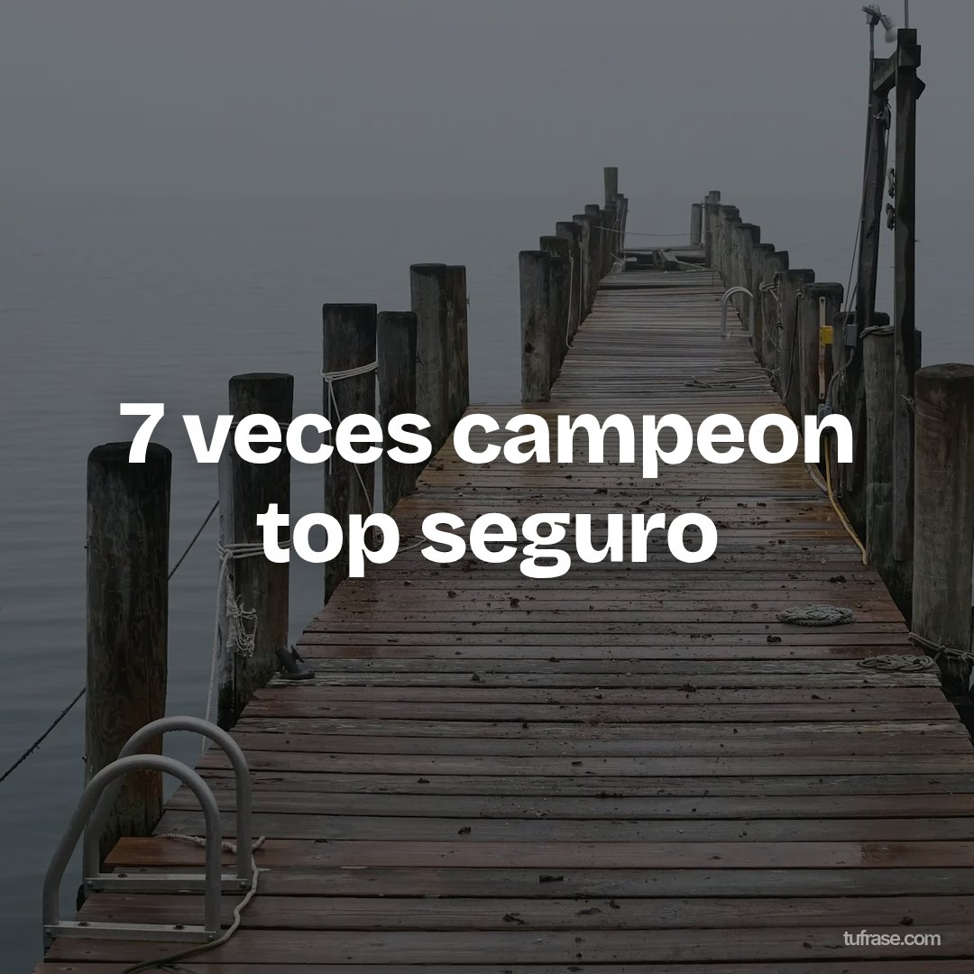 7 veces campeon top seguro