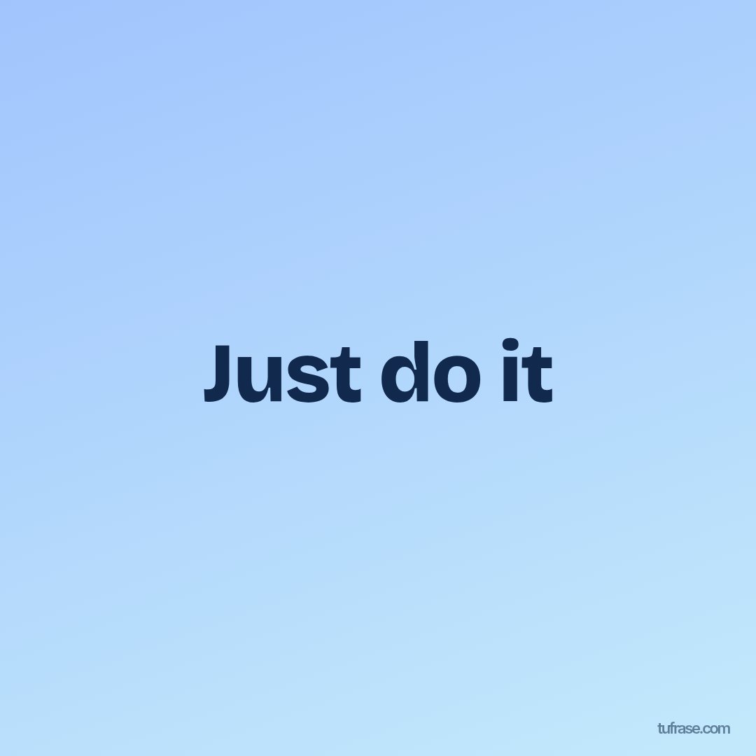 Just do it