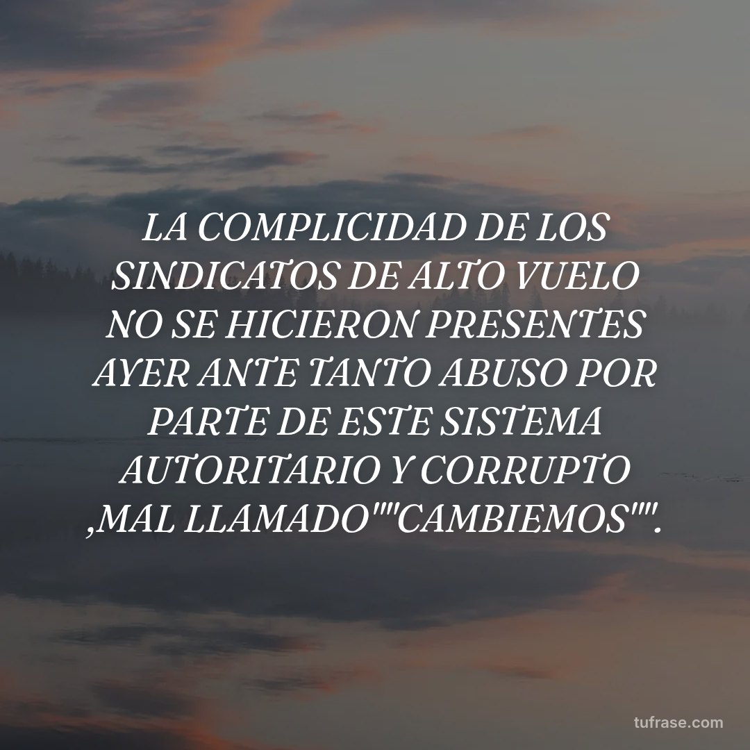 LA COMPLICIDAD DE LOS SINDICATOS DE ALTO VUELO NO SE HICIERON PRESENTES AYER ANTE TANTO ABUSO POR PARTE DE ESTE SISTEMA AUTORITARIO Y CORRUPTO ,MAL LLAMADO""CAMBIEMOS"".
