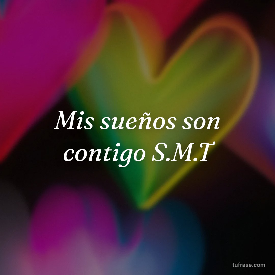 Mis sueños son contigo S.M.T
