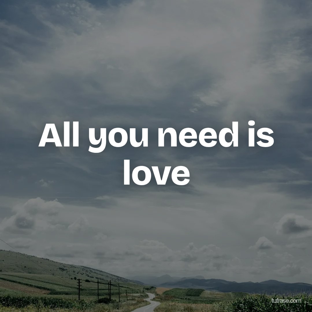 All you need is love