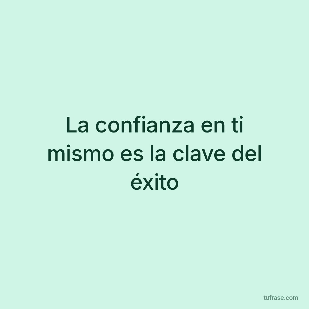 La confianza en ti mismo es la clave del éxito