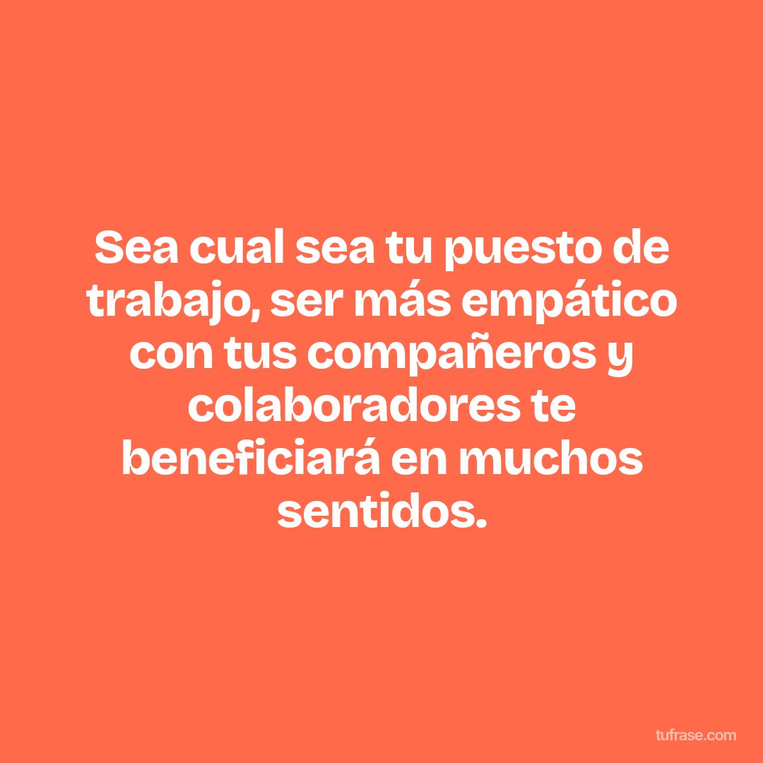 Sea cual sea tu puesto de trabajo, ser más empático con tus compañeros y colaboradores te beneficiará en muchos sentidos.
