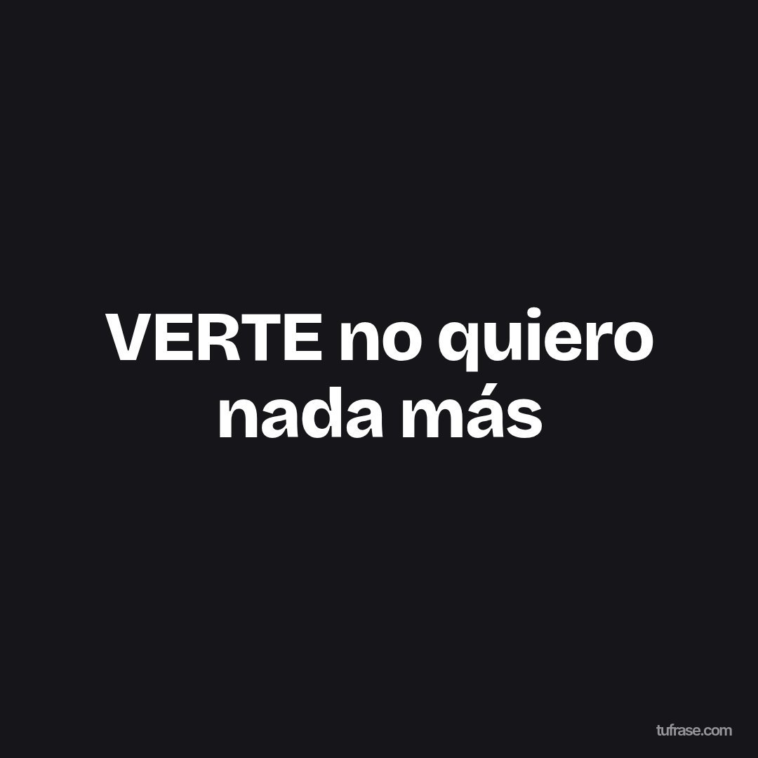 VERTE no quiero nada más