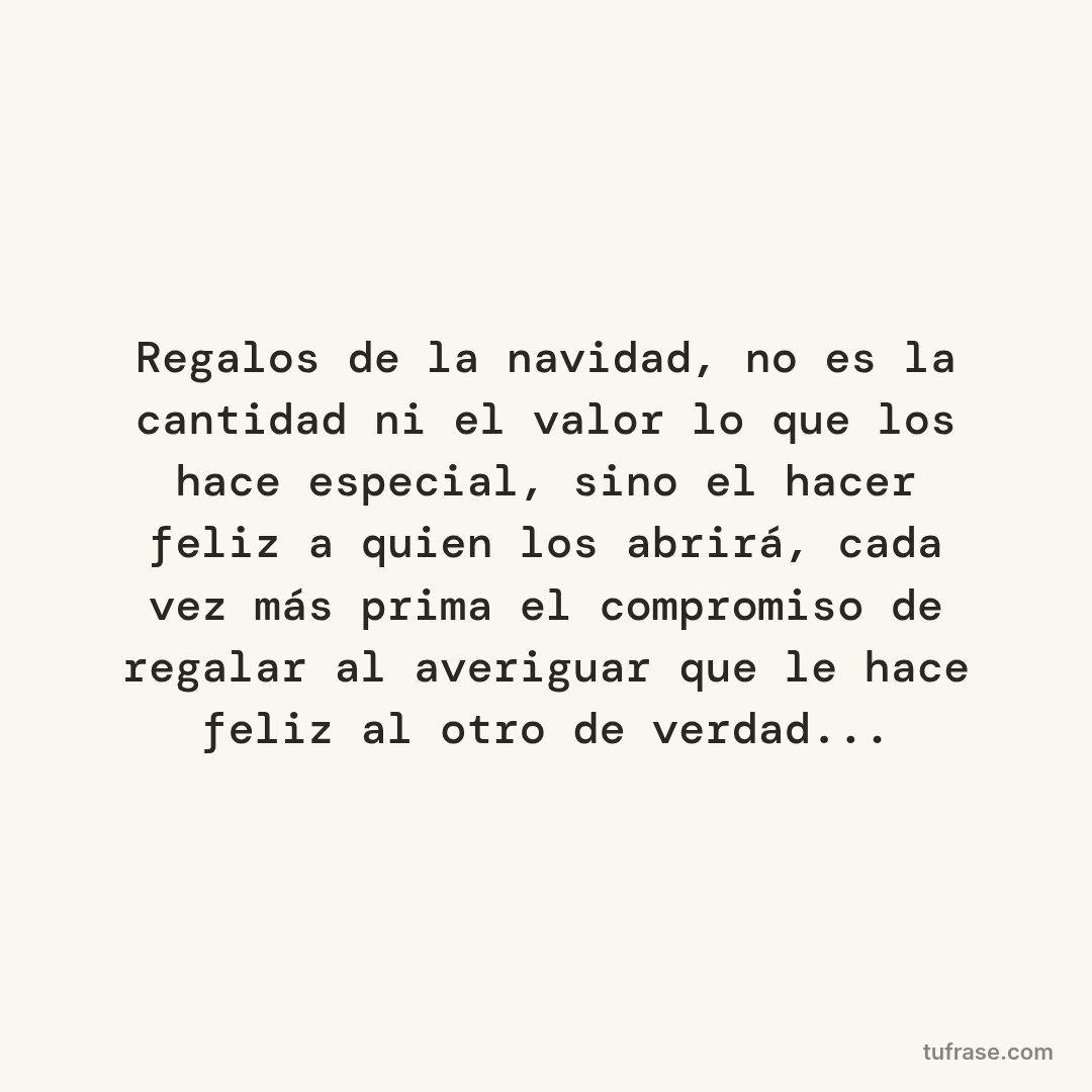 Regalos de la navidad, no es la cantidad ni el valor lo que los hace especial, sino el hacer feliz a quien los abrirá, cada vez más prima el compromiso de regalar al averiguar que le hace feliz al otro de verdad...