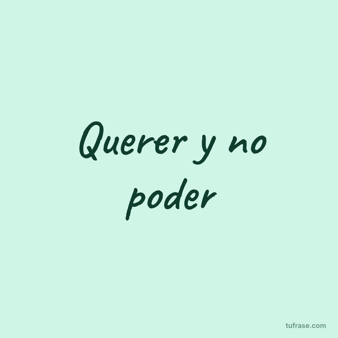 Querer y no poder