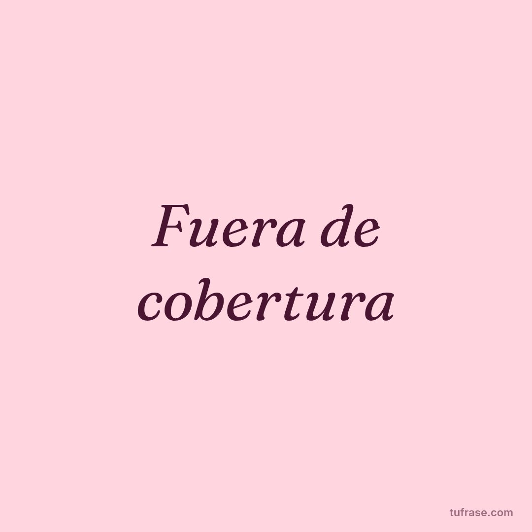 Fuera de cobertura