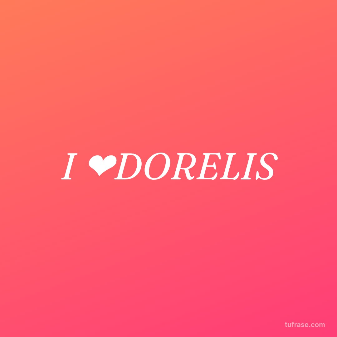I ❤DORELIS