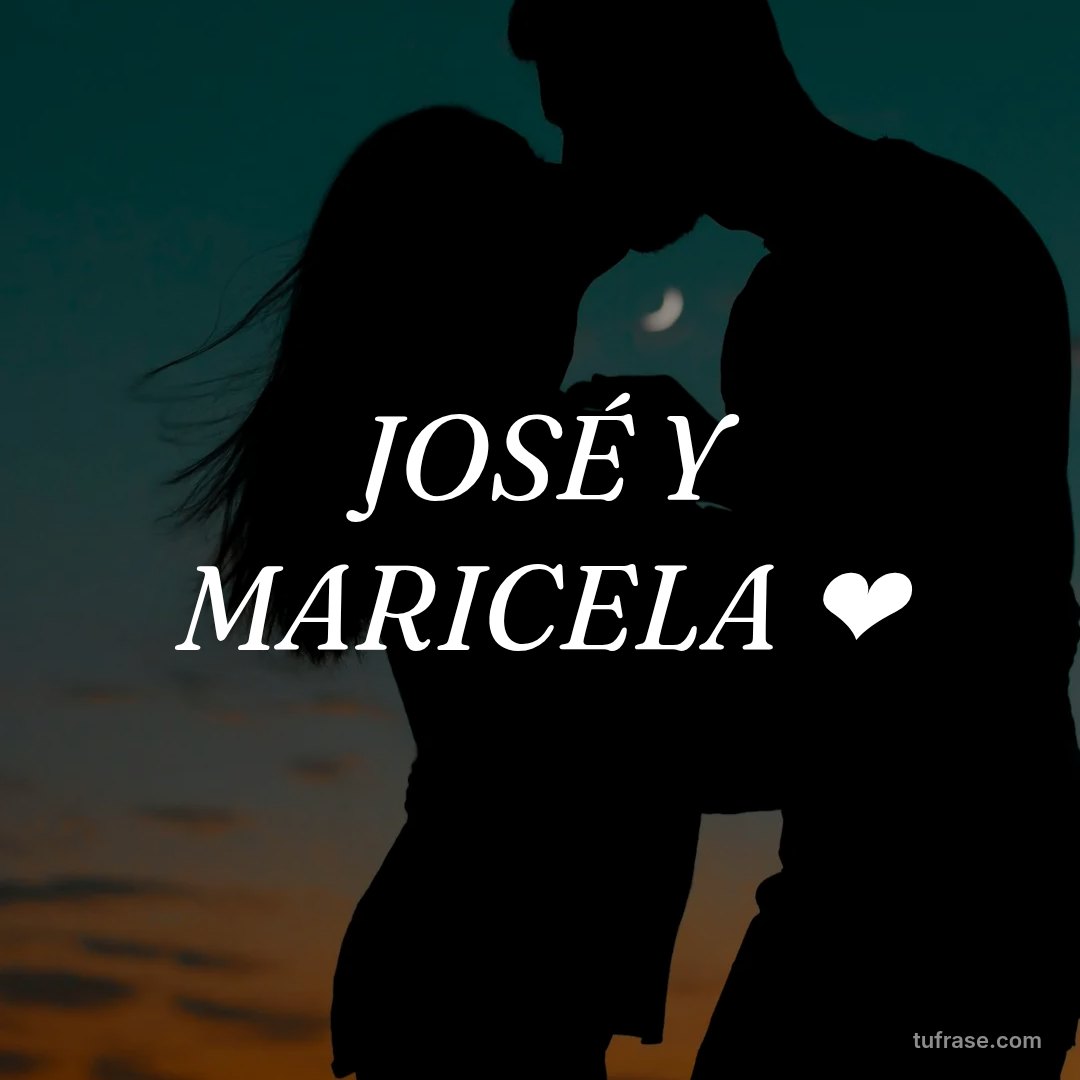 JOSÉ Y MARICELA ❤