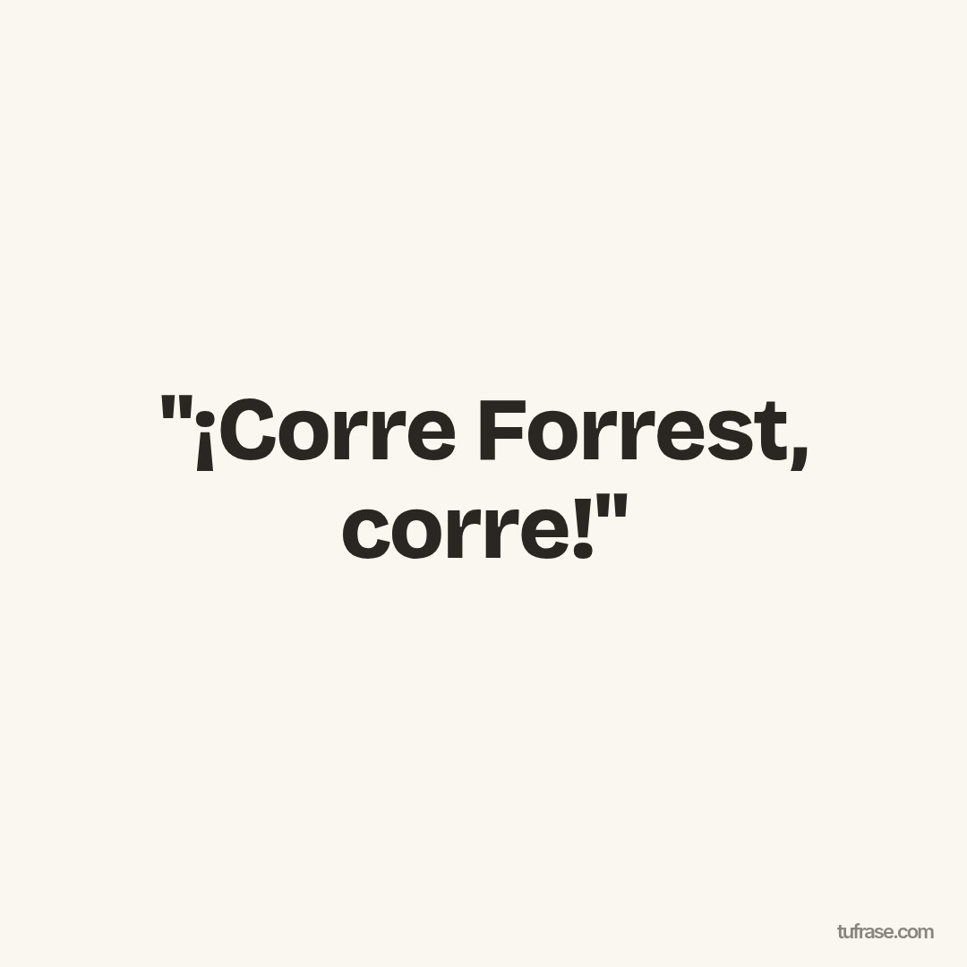 "¡Corre Forrest, corre!"