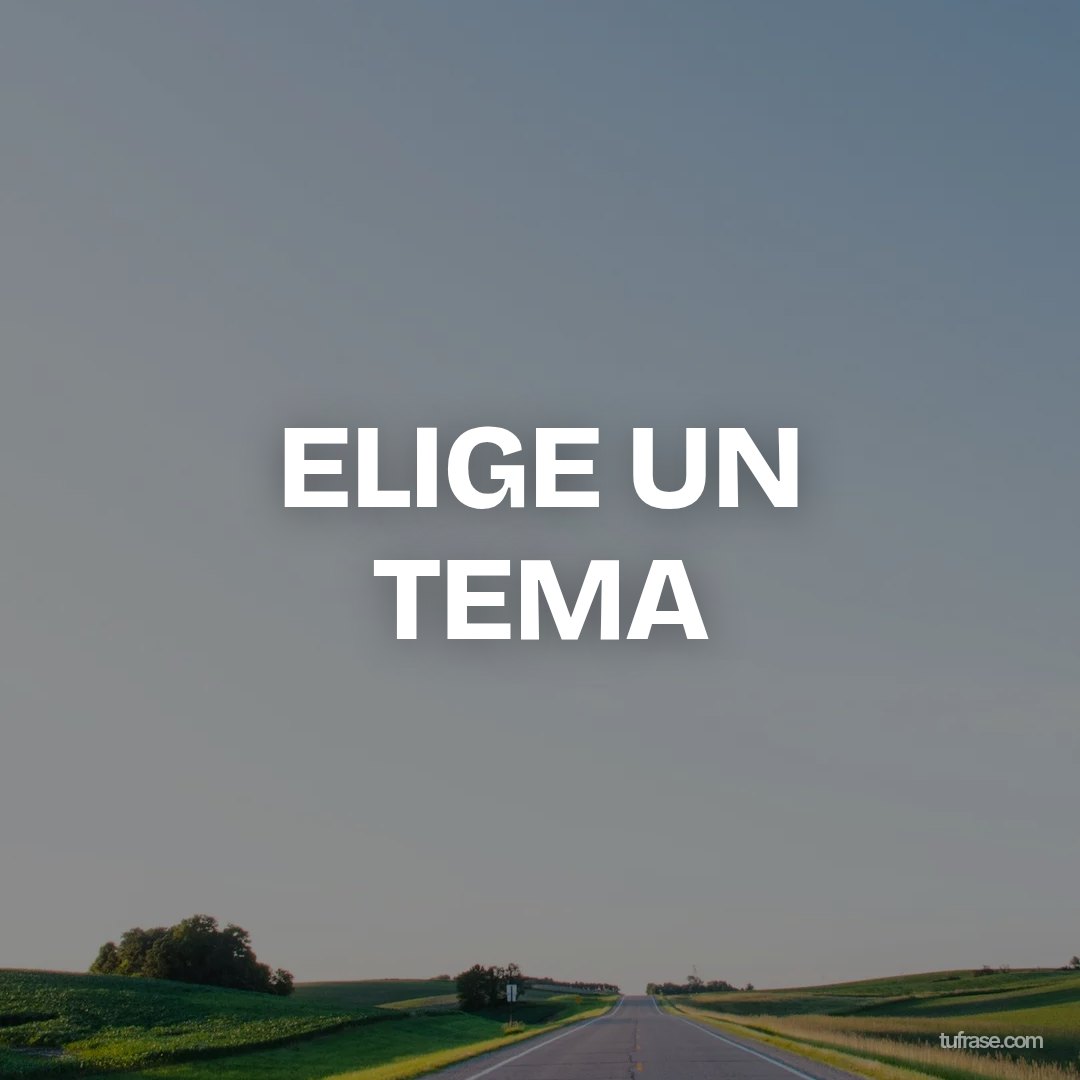 ELIGE UN TEMA