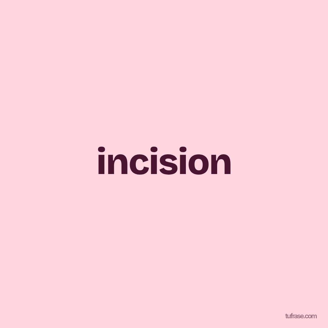 incision