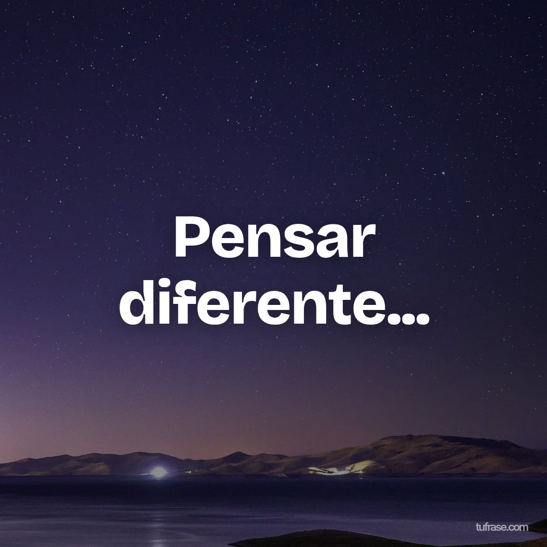 Pensar diferente...