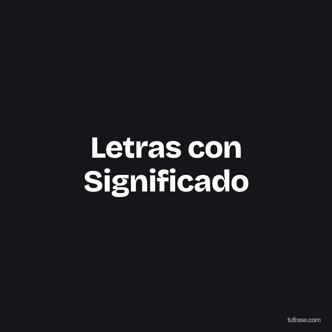 Letras con Significado