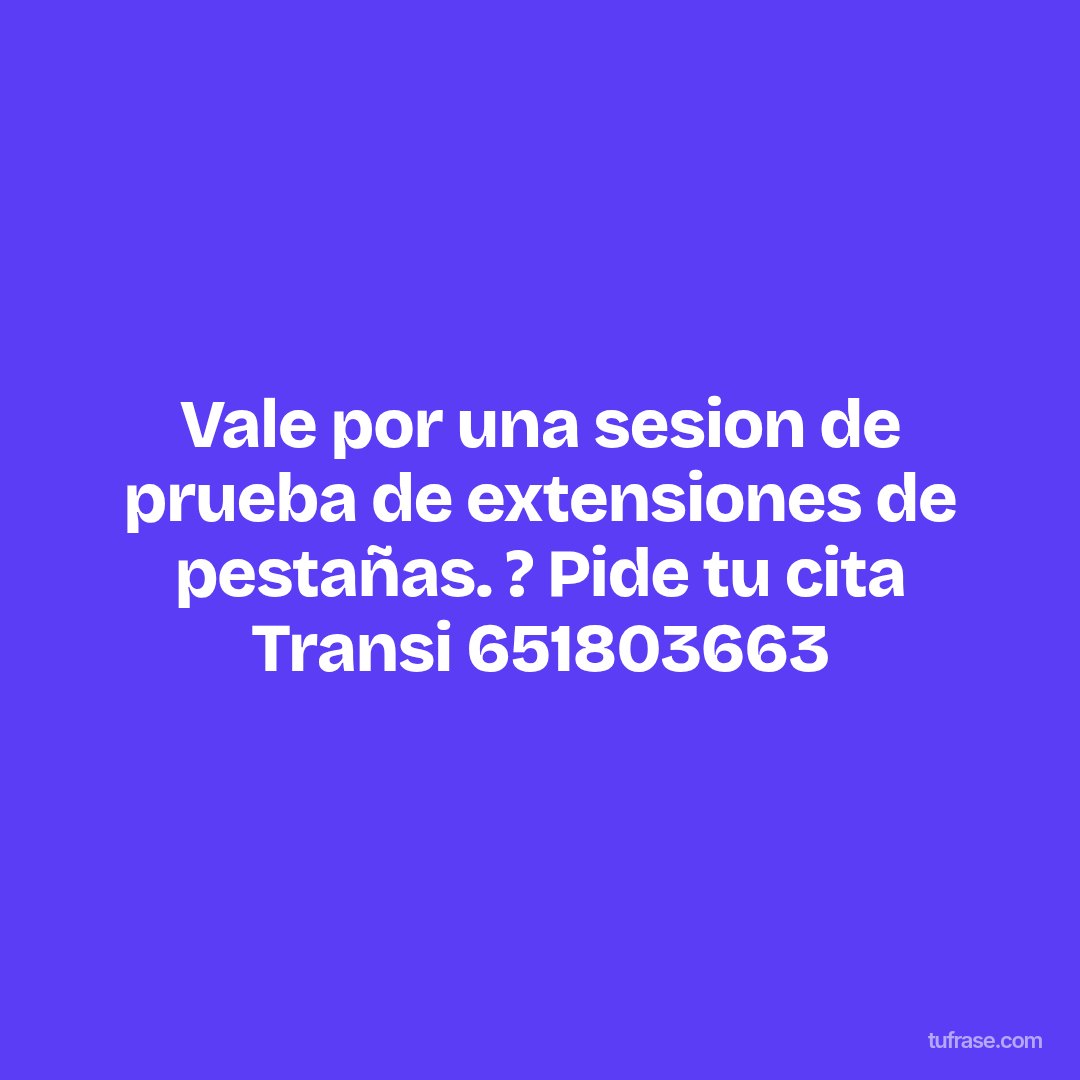 Vale por una sesion de prueba de extensiones de pestañas. ? Pide tu cita Transi 651803663