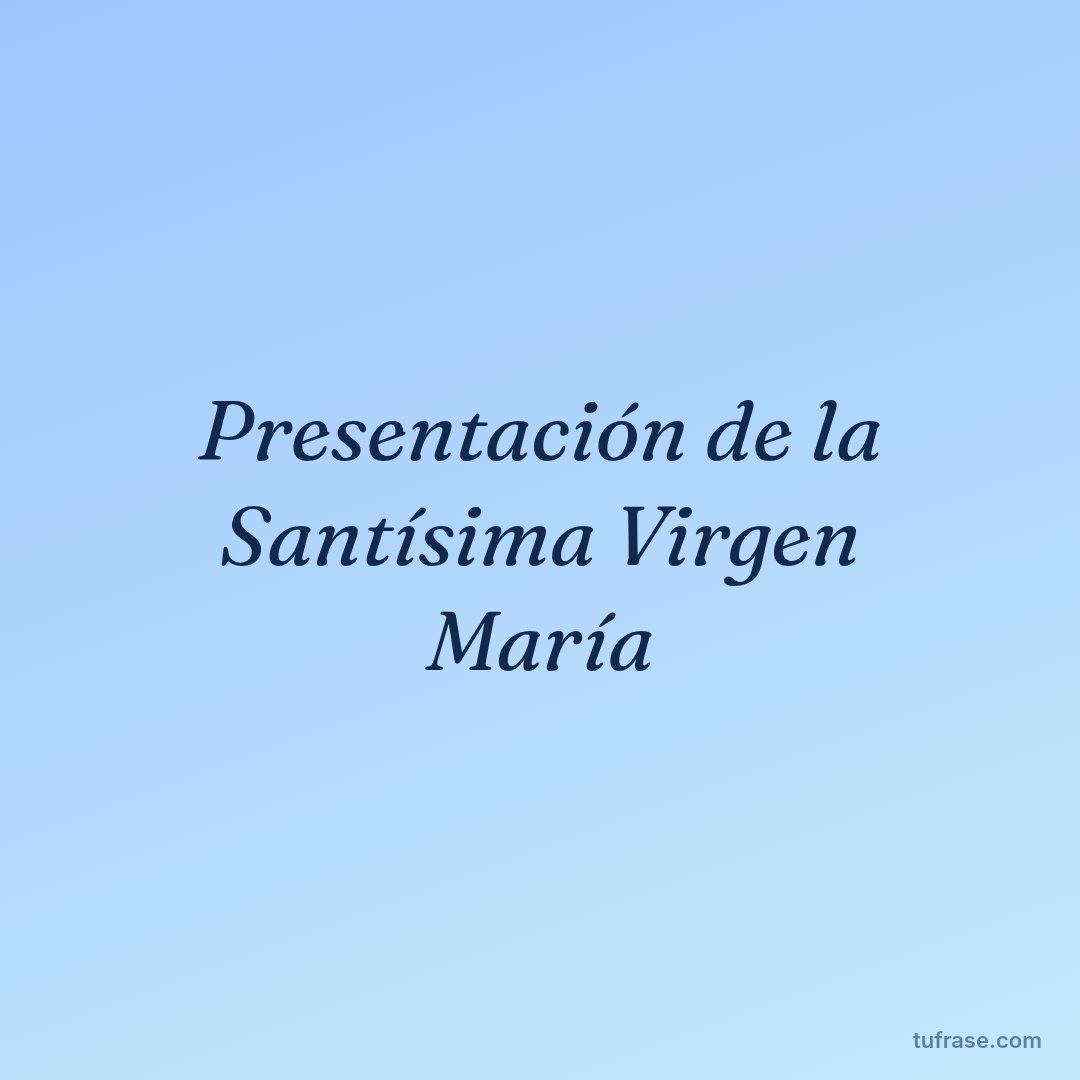 Presentación de la Santísima Virgen María