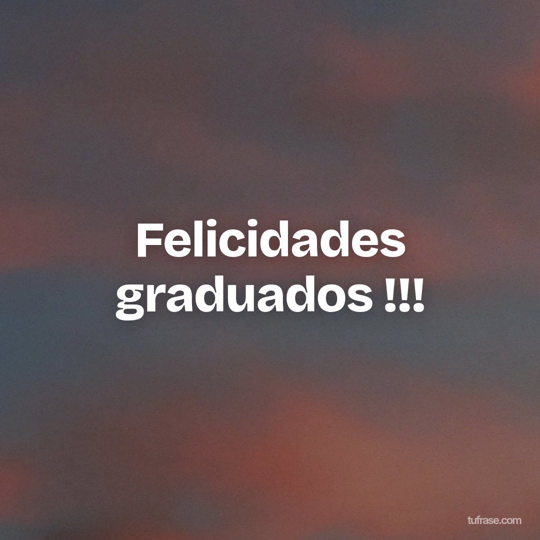 Felicidades graduados !!!