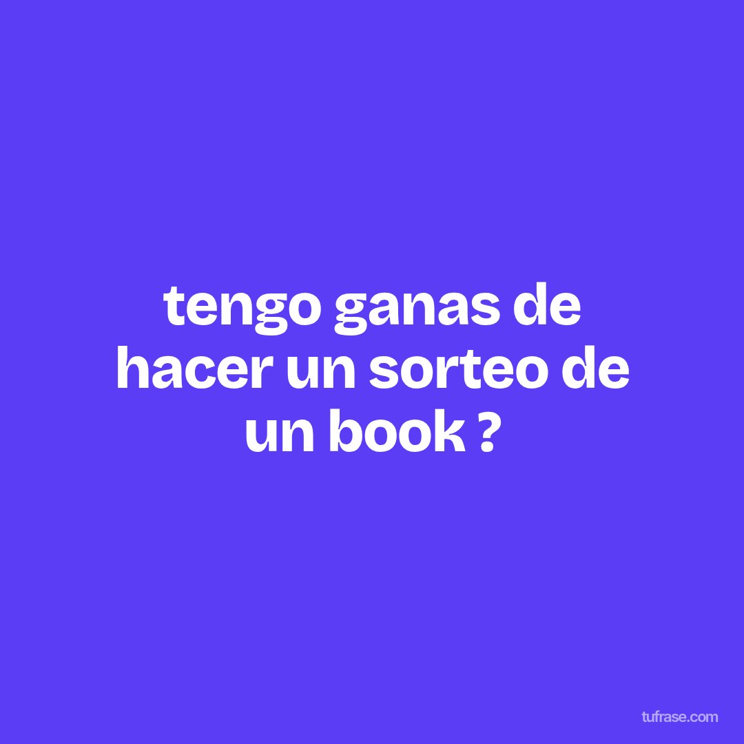 tengo ganas de hacer un sorteo de un book ?