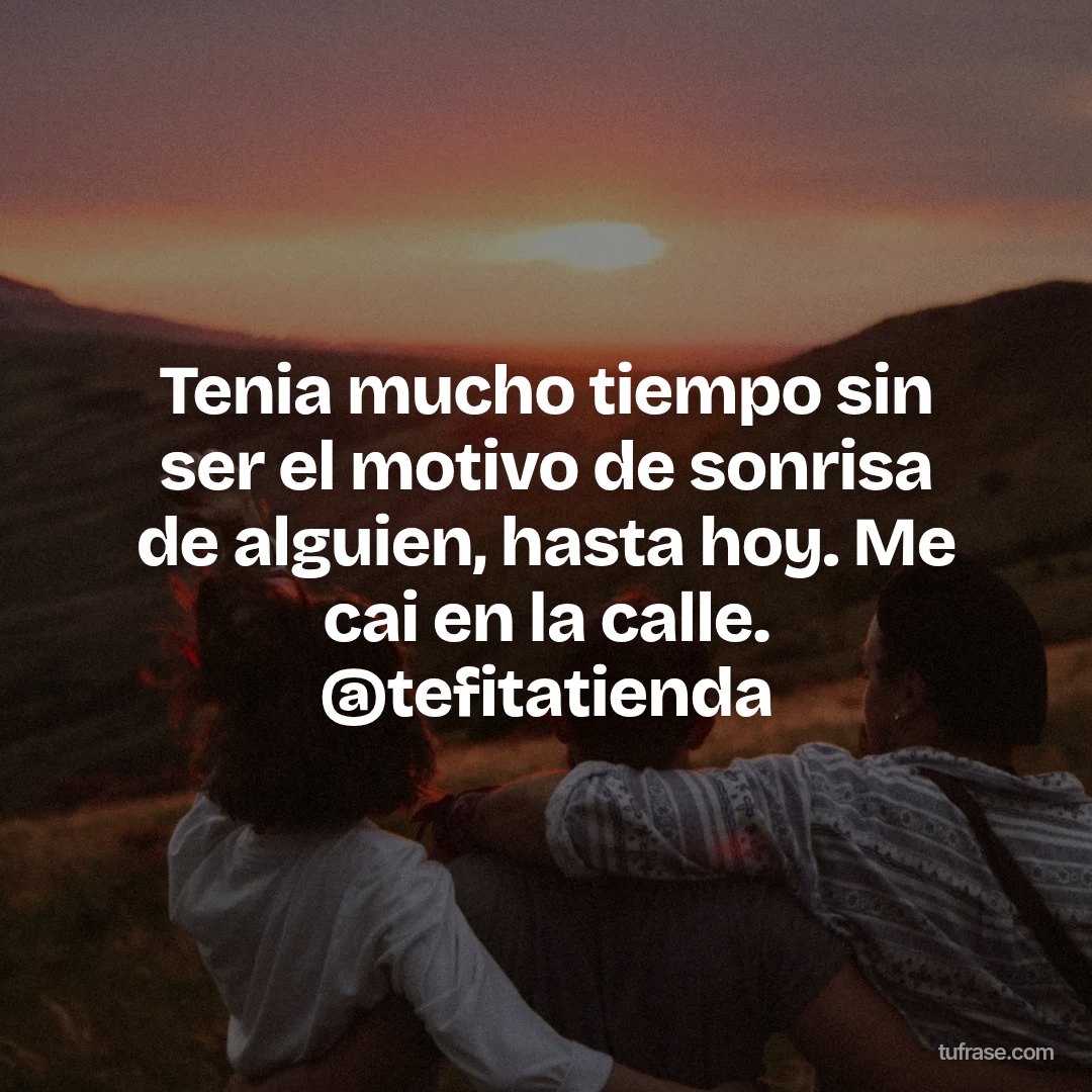 Tenia mucho tiempo sin ser el motivo de sonrisa de alguien, hasta hoy. Me cai en la calle. @tefitatienda