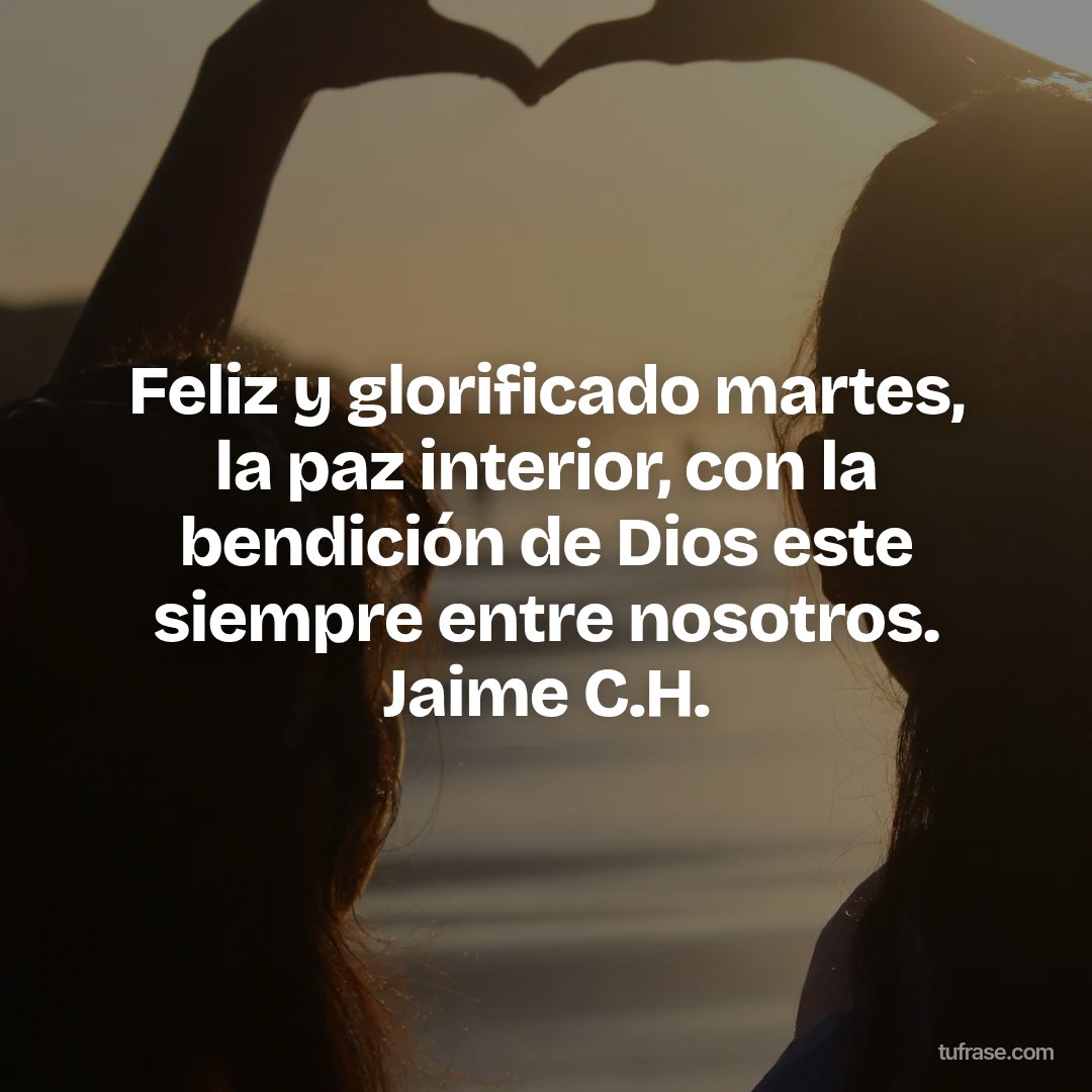 Feliz y glorificado martes, la paz interior, con la bendición de Dios este siempre entre nosotros. Jaime C.H.