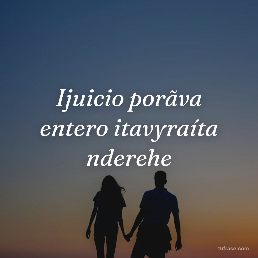 Ijuicio porãva entero itavyraíta nderehe