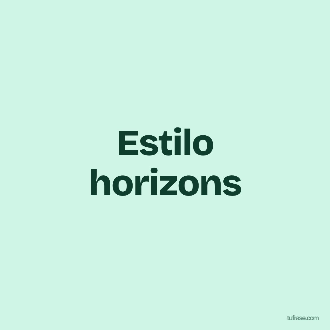 Estilo horizons