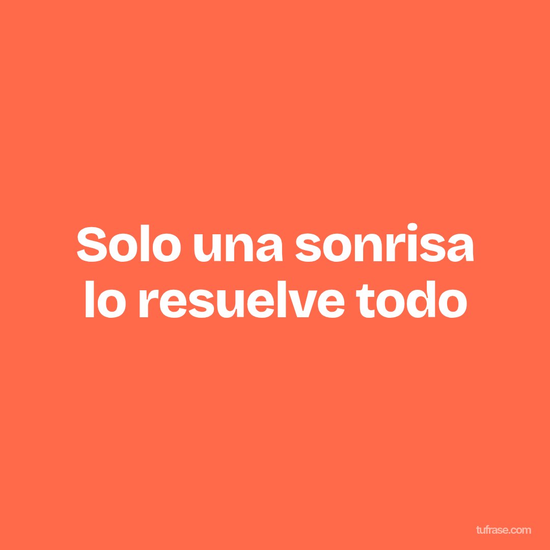 Solo una sonrisa lo resuelve todo