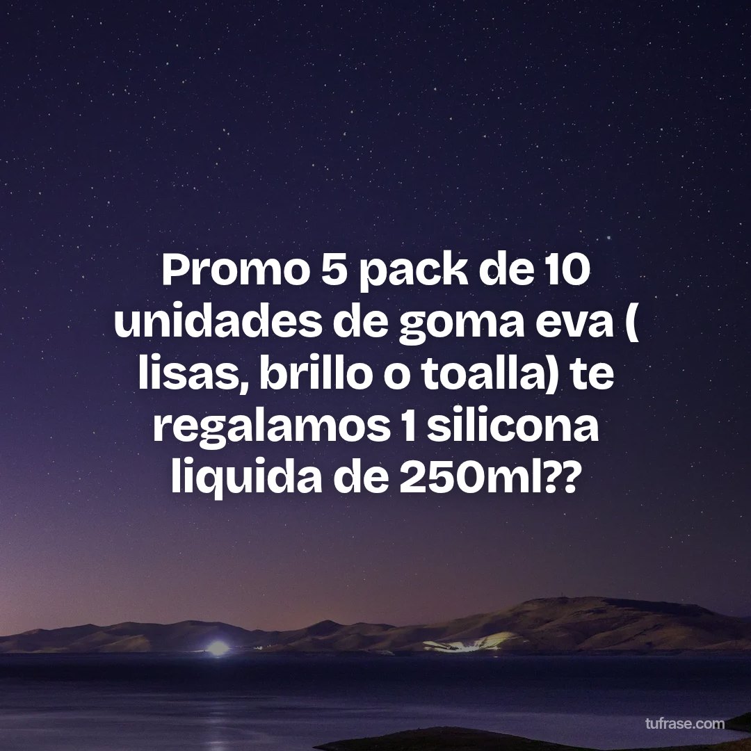 Promo 5 pack de 10 unidades de goma eva ( lisas, brillo o toalla) te regalamos 1 silicona liquida de 250ml??
