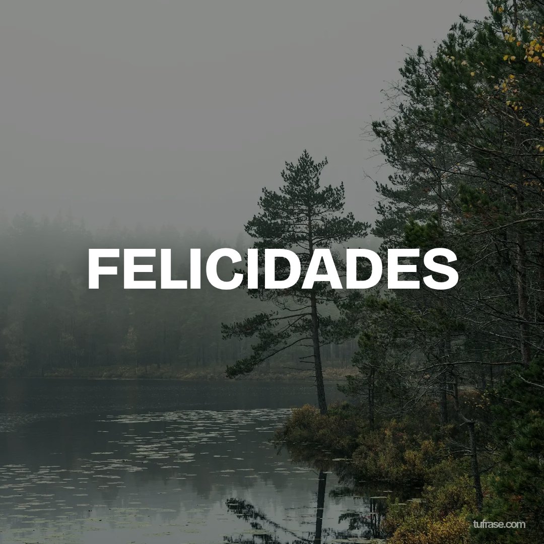 FELICIDADES