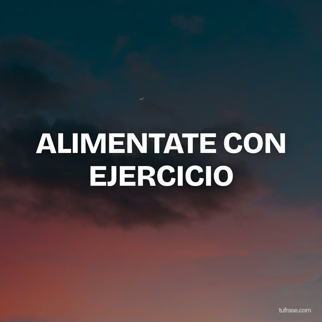 ALIMENTATE CON EJERCICIO