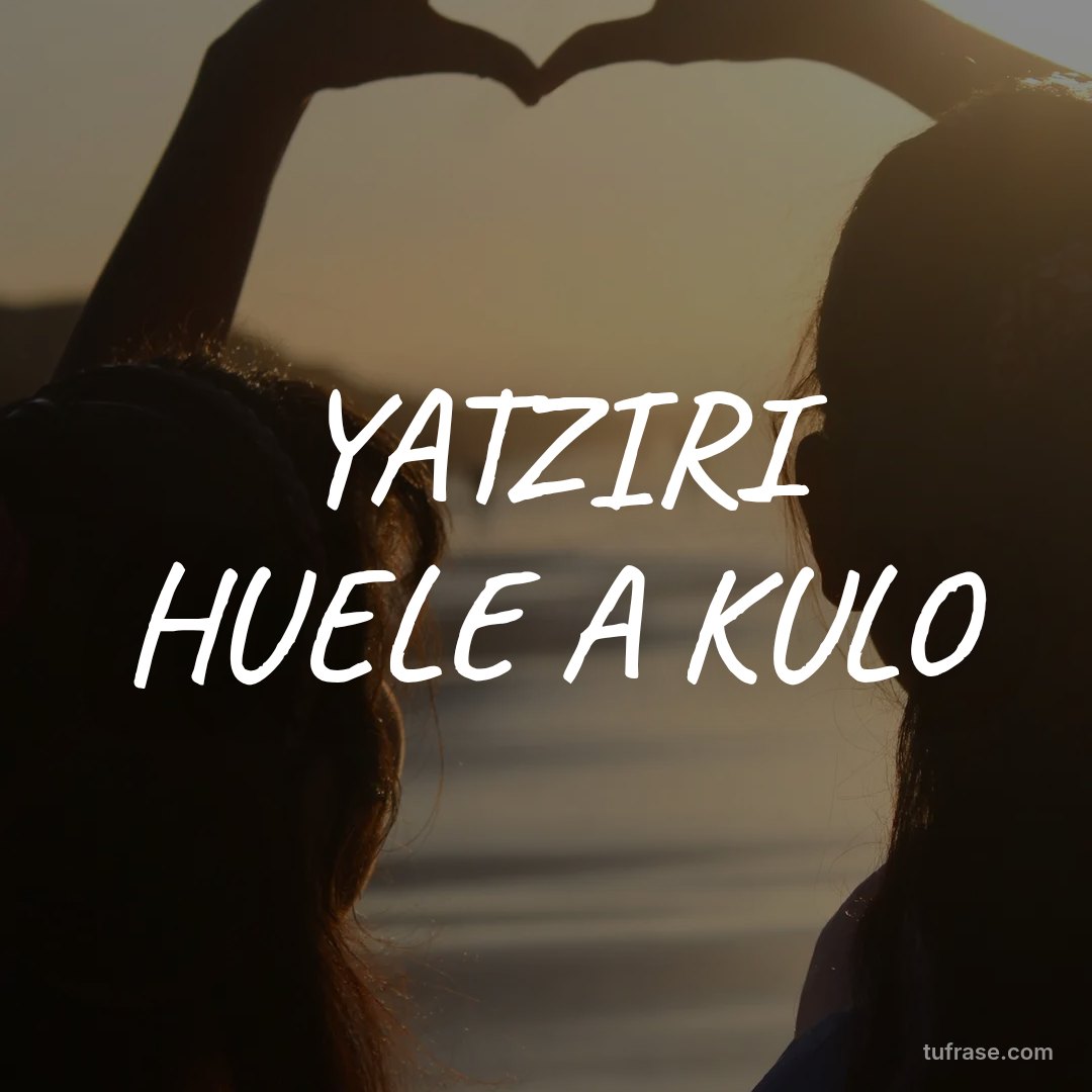YATZIRI HUELE A KULO