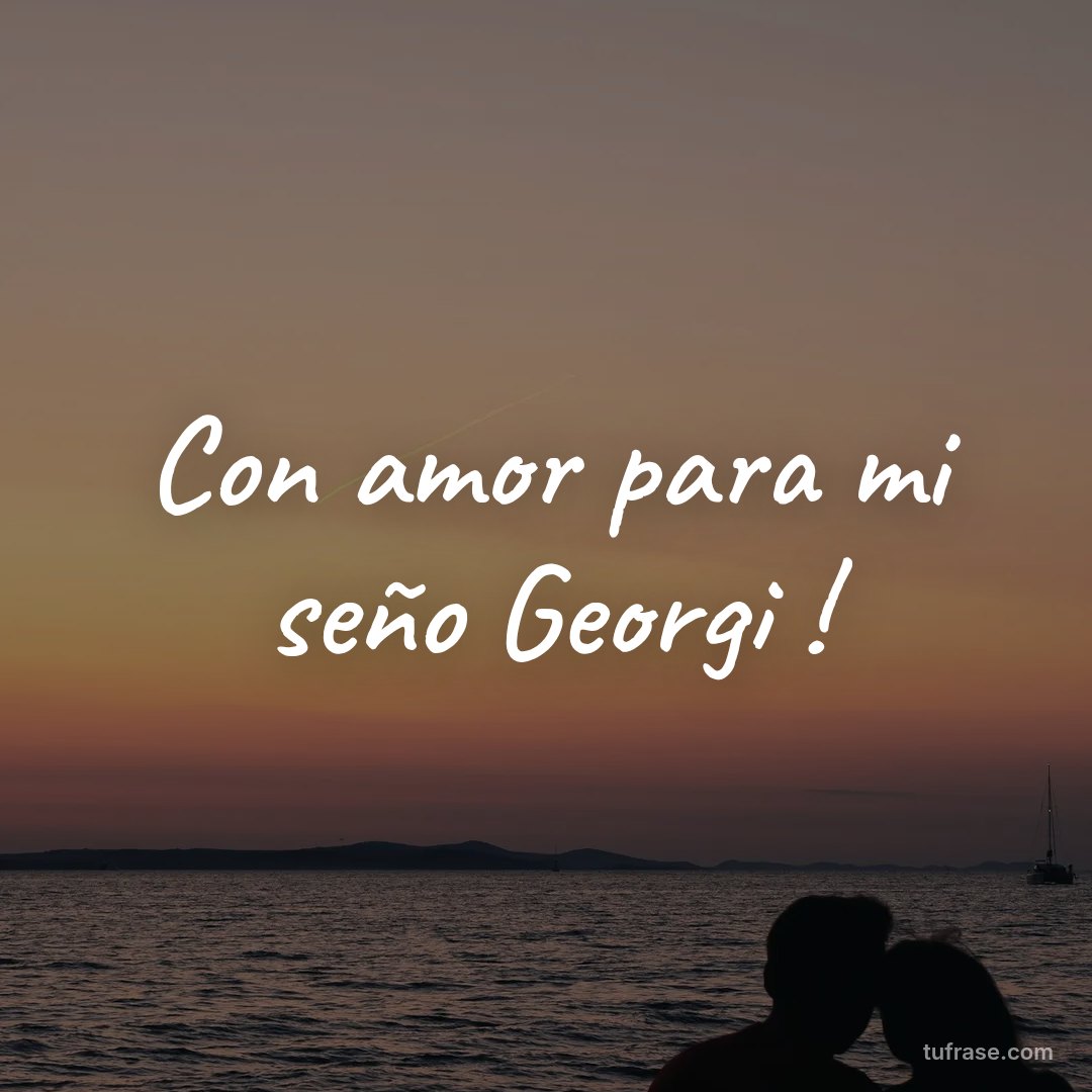 Con amor para mi seño Georgi !