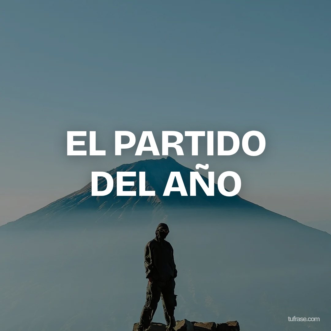 EL PARTIDO DEL AÑO