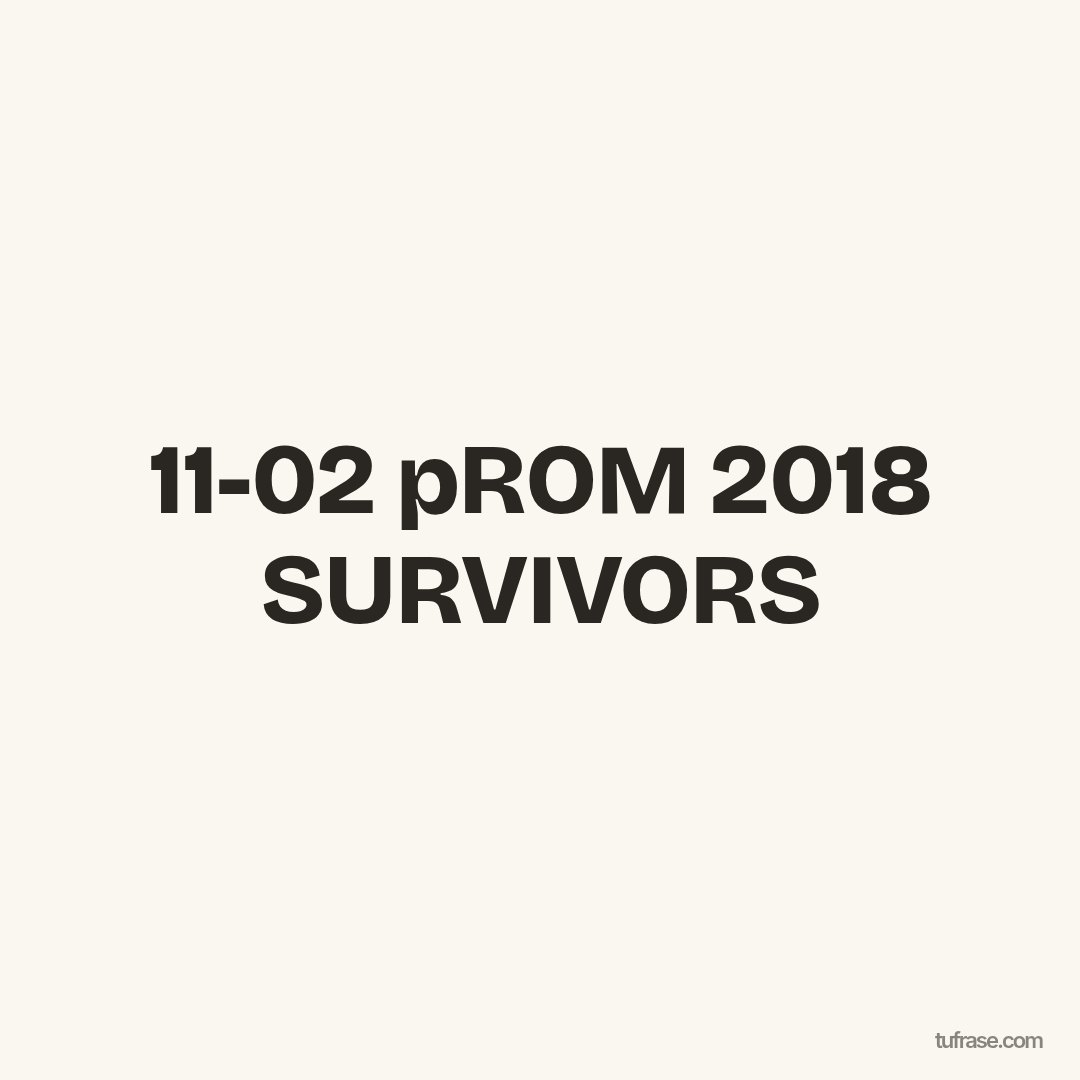 11-02 pROM 2018 SURVIVORS