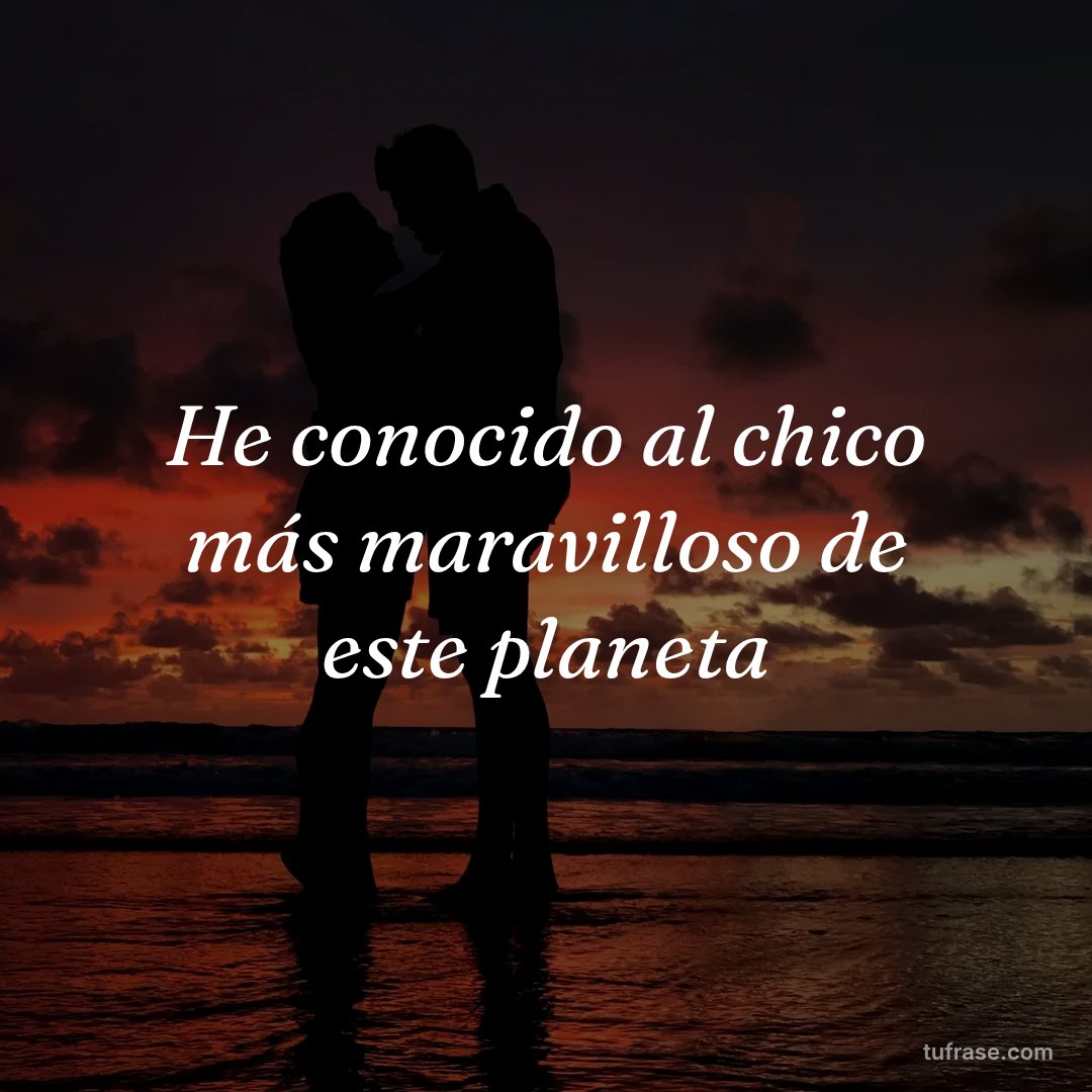 He conocido al chico más maravilloso de este planeta
