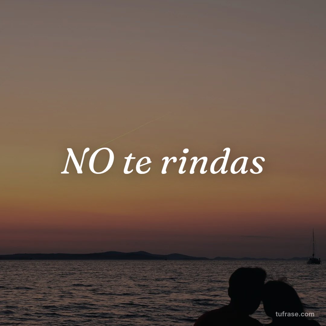 NO te rindas