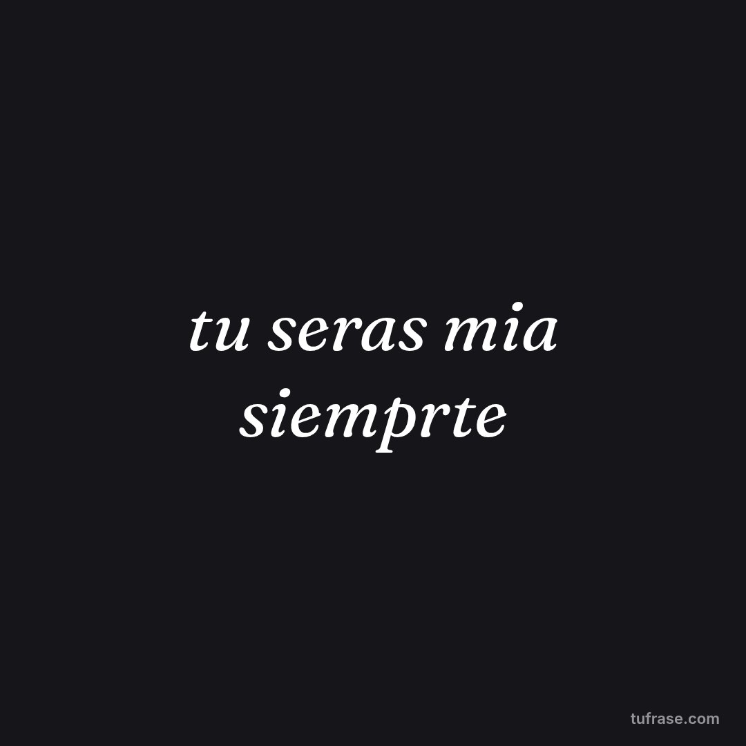 tu seras mia siemprte