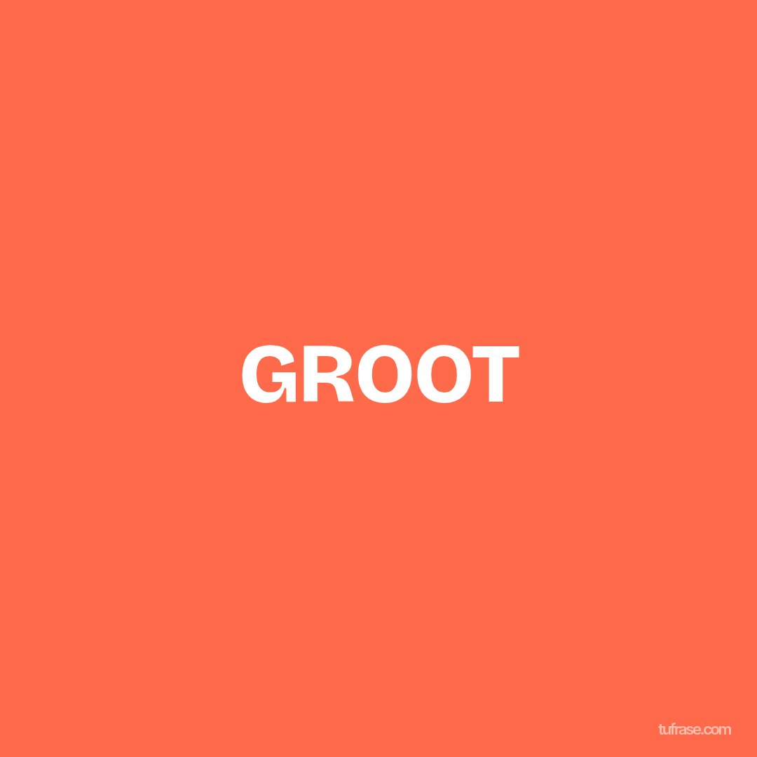 GROOT