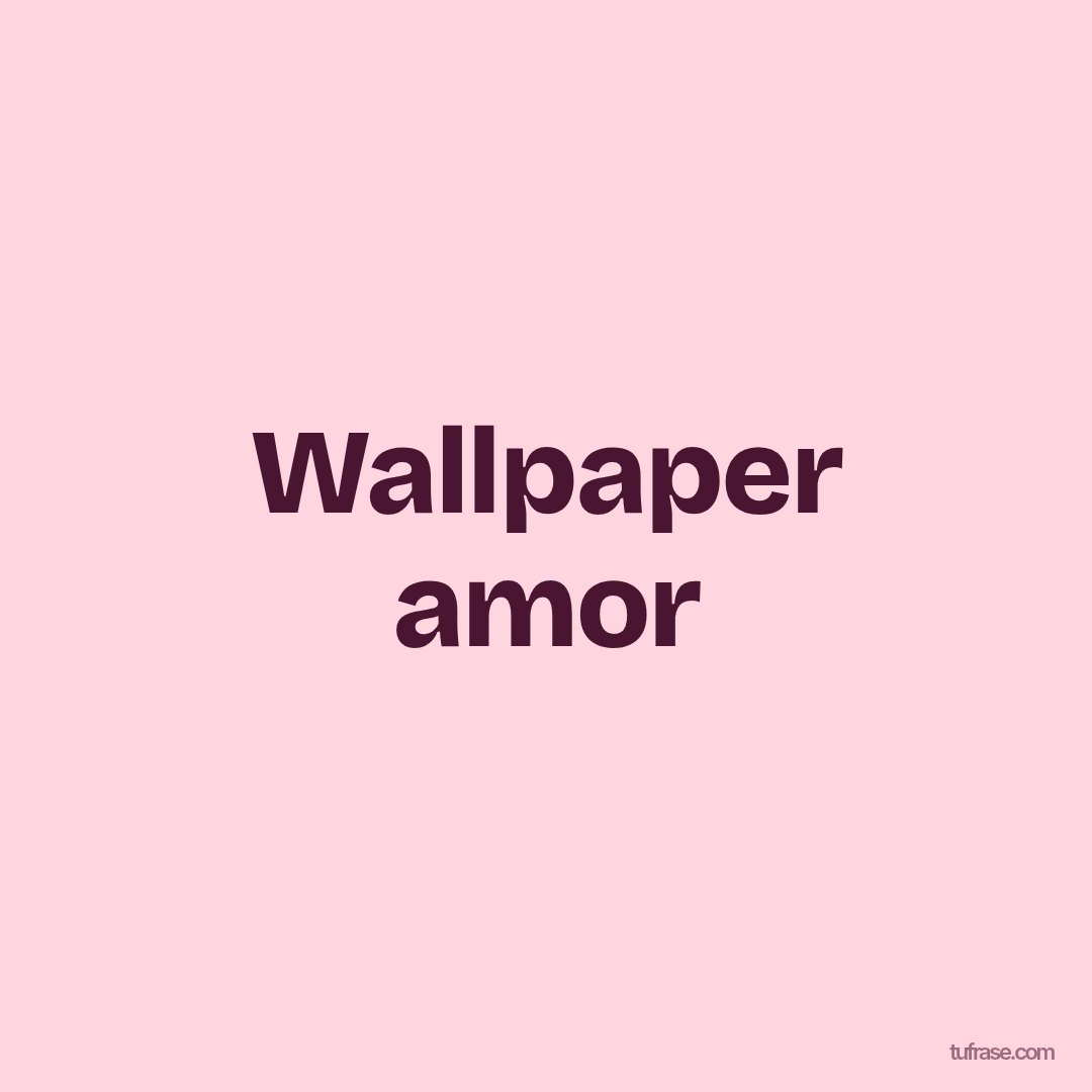 Wallpaper amor