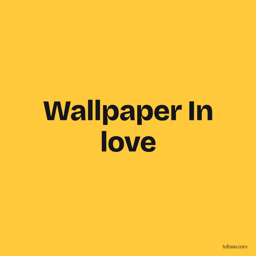 Wallpaper In love