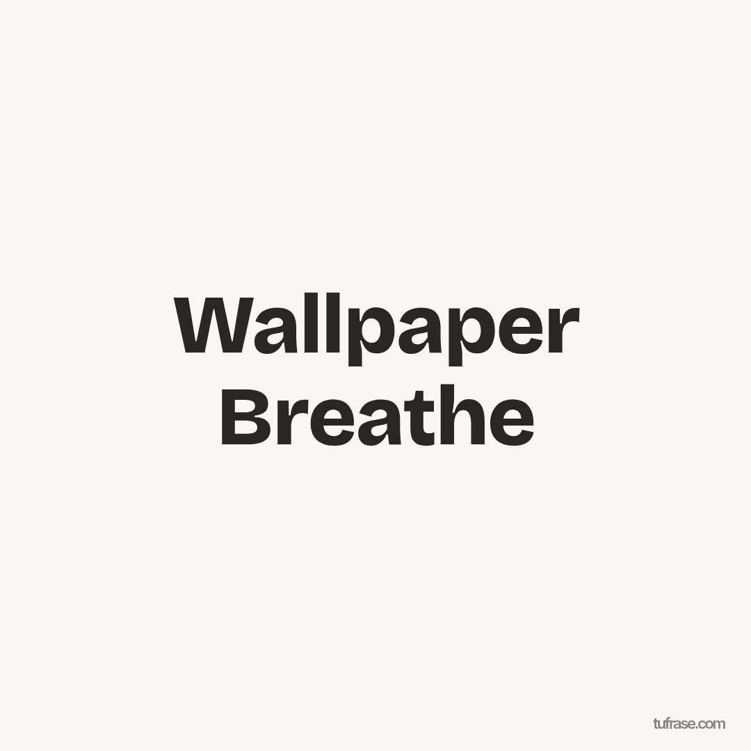 Wallpaper Breathe