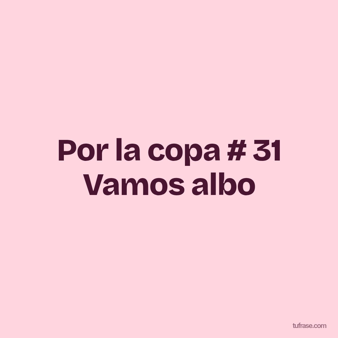 Por la copa # 31 Vamos albo