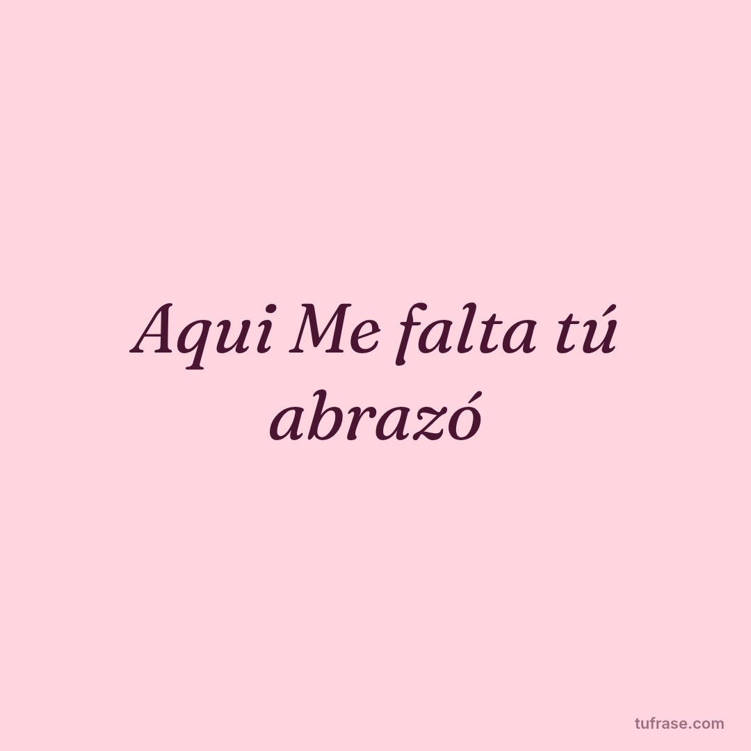 Aqui Me falta tú abrazó