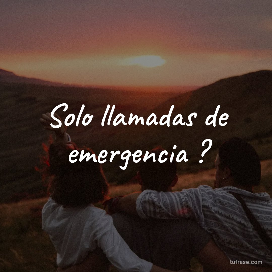 Solo llamadas de emergencia ?