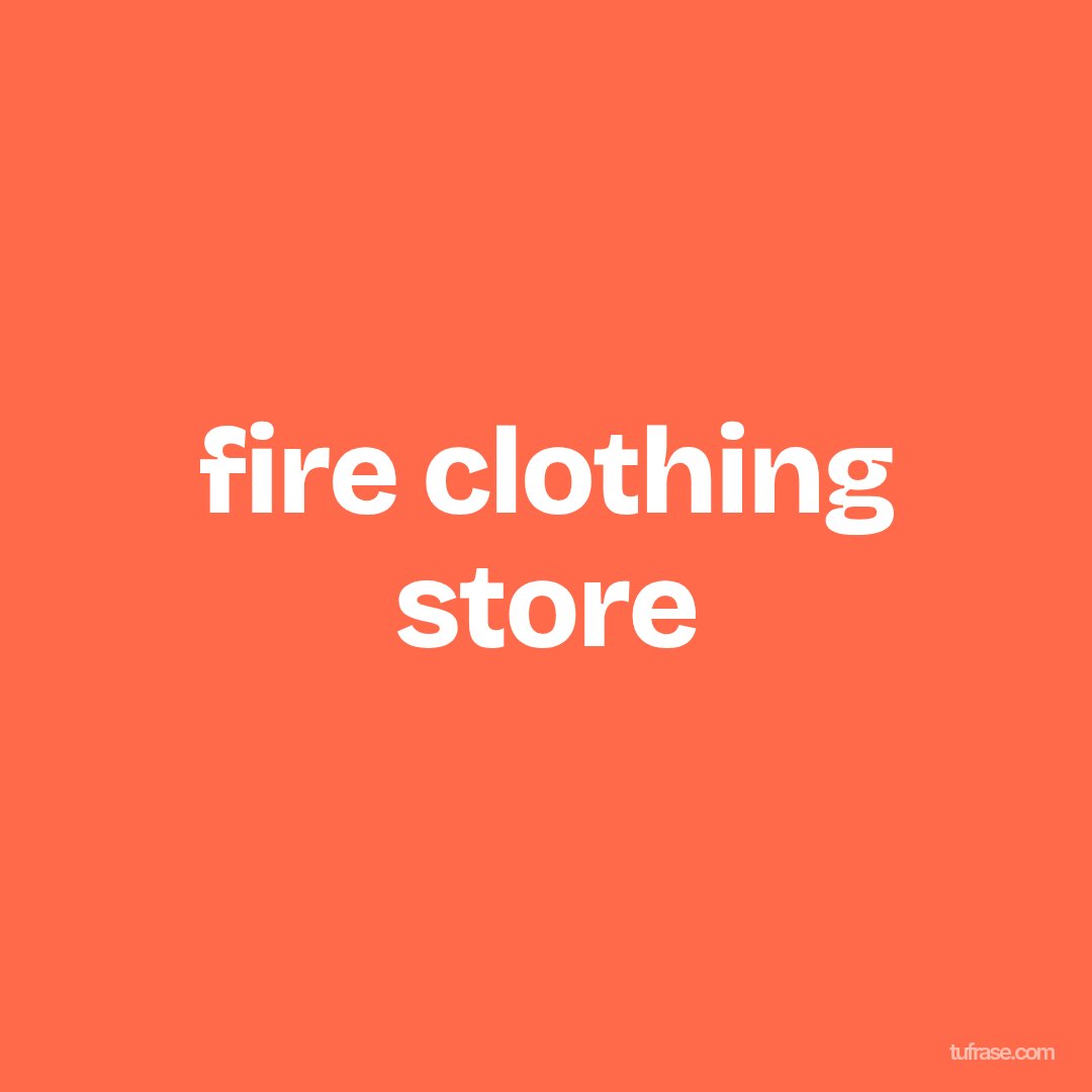 fire clothing store