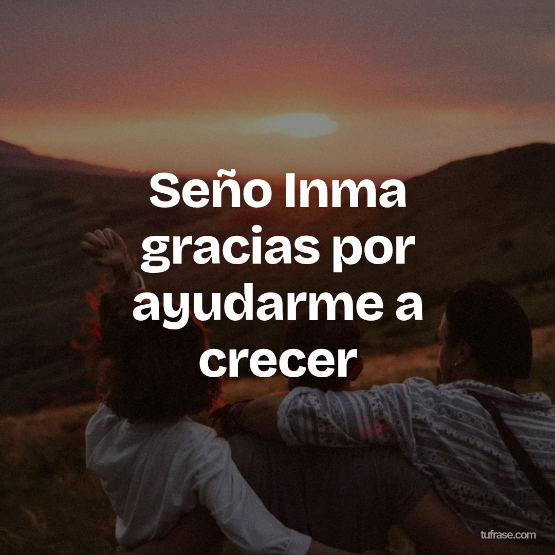 Seño Inma gracias por ayudarme a crecer