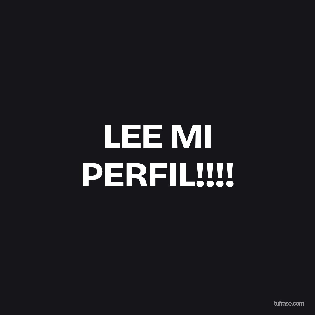 LEE MI PERFIL!!!!