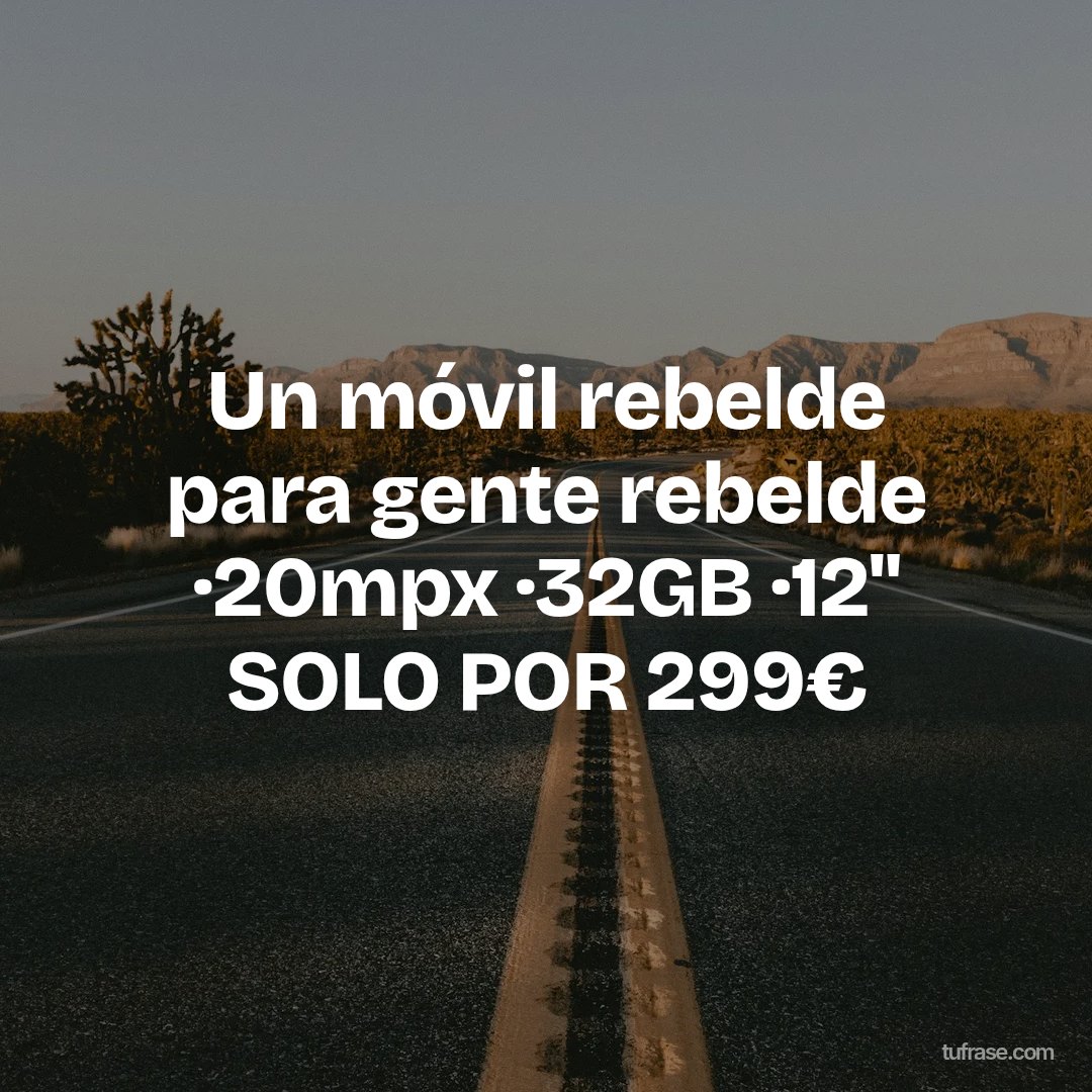 Un móvil rebelde para gente rebelde ·20mpx ·32GB ·12" SOLO POR 299€