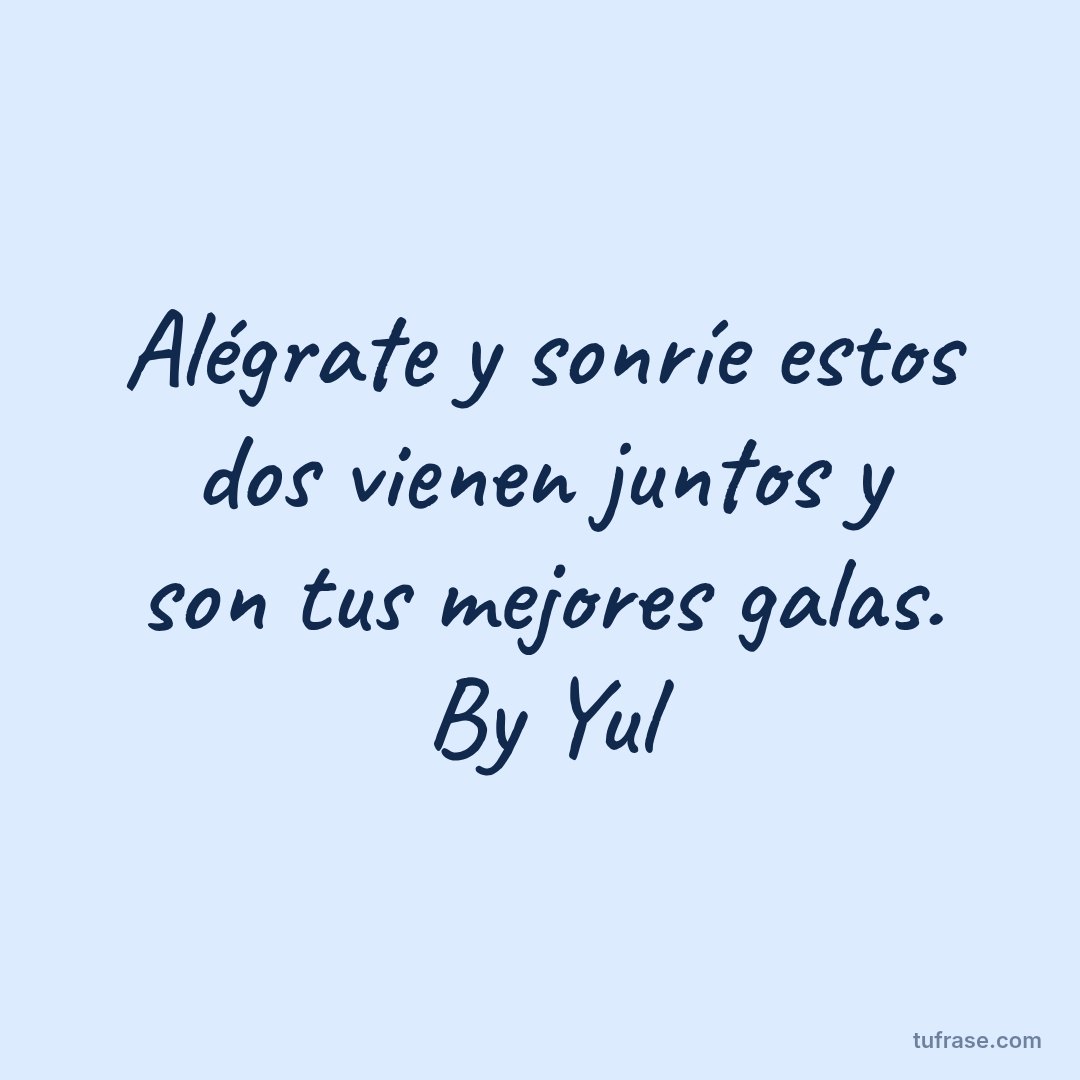 Alégrate y sonríe estos dos vienen juntos y son tus mejores galas. By Yul