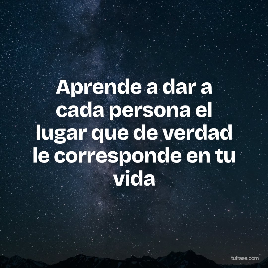 Aprende a dar a cada persona el lugar que de verdad le corresponde en tu vida